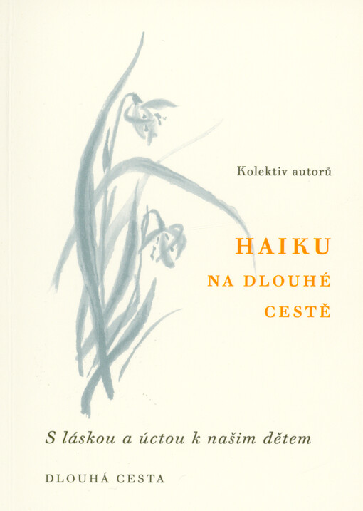 Haiku na dlouhé cestě : s láskou a úctou k našim dětem