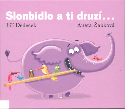 Slonbidlo a ti druzí...