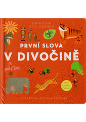 První slova. V divočině  (odkaz v elektronickém katalogu)