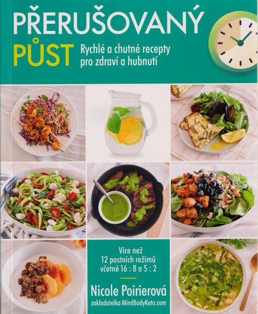 Přerušovaný půst : rychlé a chutné recepty pro zdraví a hubnutí