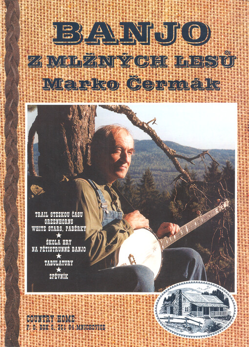 Banjo z mlžných lesů trail stezkou času - Greenhorns, White Stars, Paběrky : škola hry na pětistrunné banjo : tabulatury : zpěvník