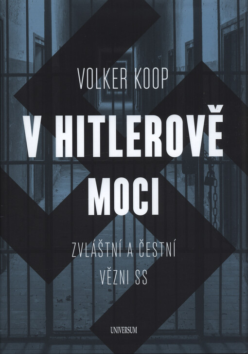 V Hitlerově moci : zvláštní a čestní vězni SS