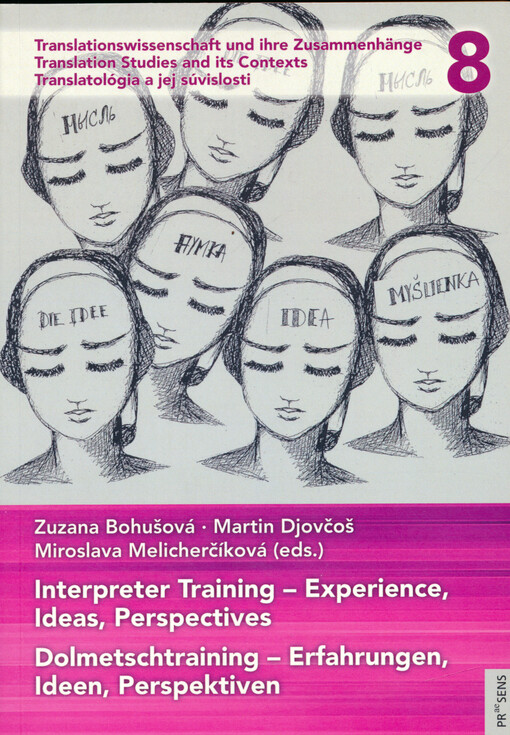 Interpreter training : experience, ideas, perspecties = Dolmetschtraining : Erfahrungen, Ideen, Perspektiven