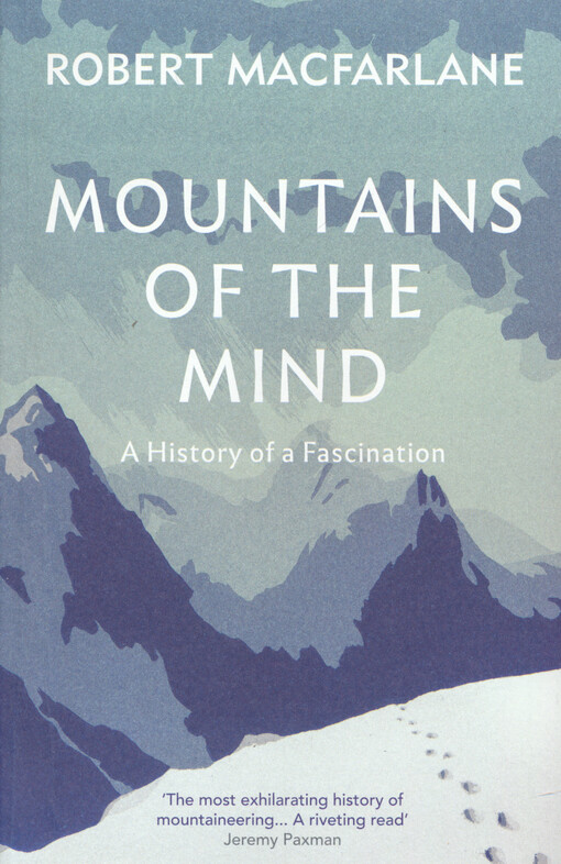 Mountains of the mind : a history of a fascination