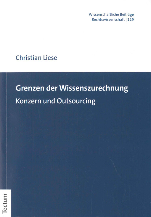 Grenzen der Wissenszurechnung : Konzern und Outsourcing