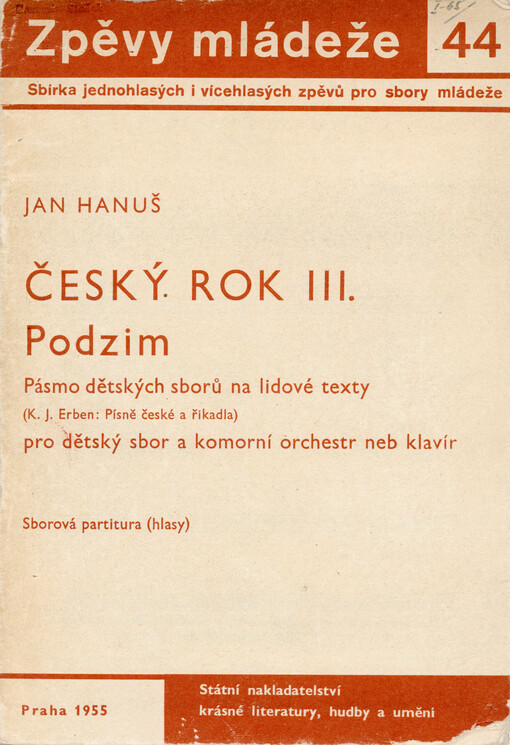 Český rok : Podzim : Pásmo dětských sborů na lidové texty pro dětský sbor a komorní orchestr neb klavír (K.J.Erben: Písně : české a říkadla) : Sborová partitura. 3