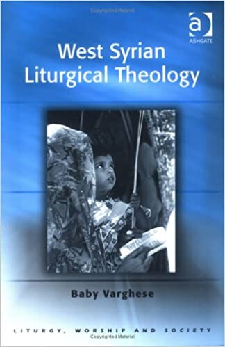 West Syrian liturgical theology
