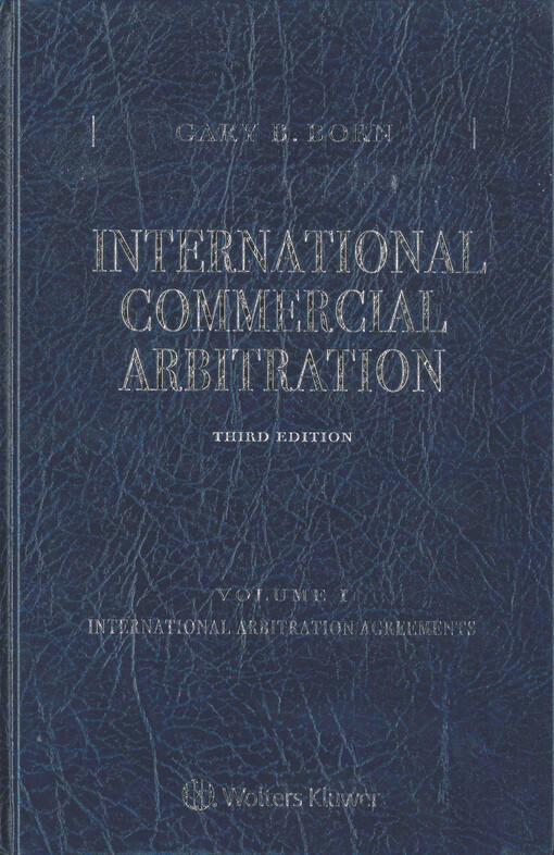 International commercial arbitration. Volume I, International arbitration agreements