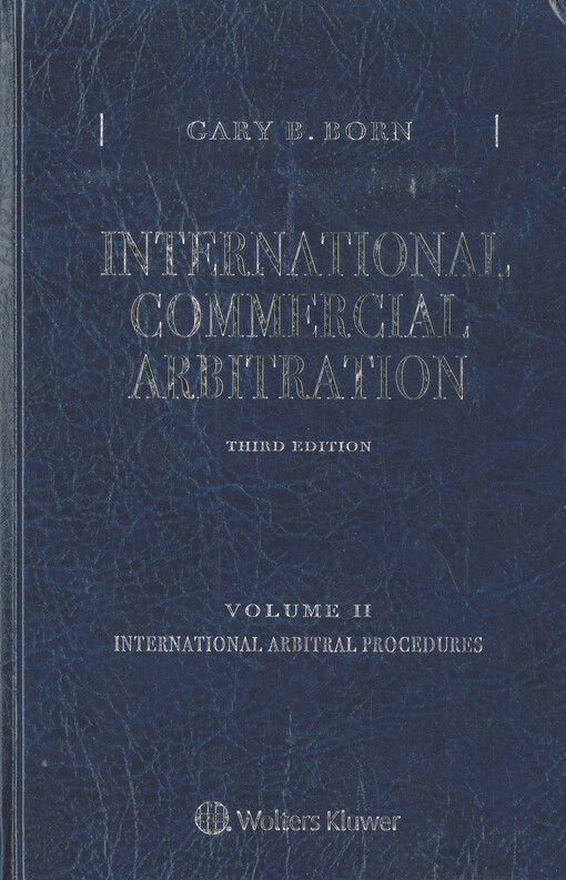 International commercial arbitration. Volume II, International arbitral procedures
