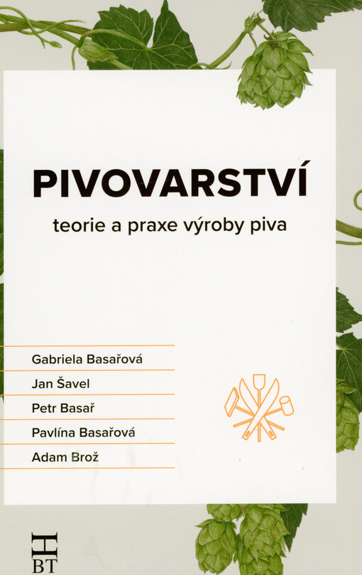 Pivovarství : teorie a praxe výroby piva