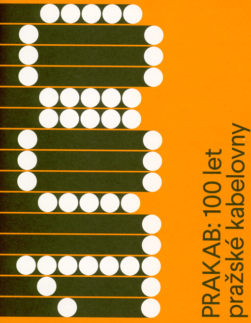 PRAKAB: 100 let pražské kabelovny