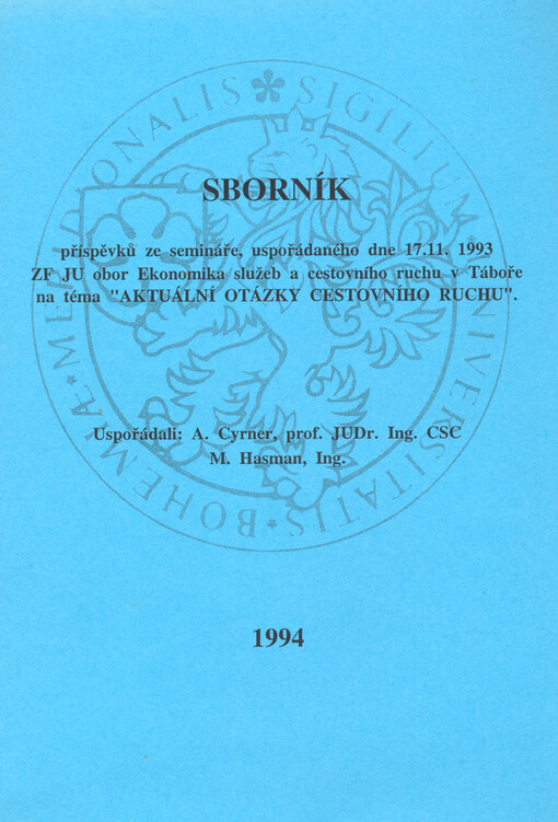 Sborník příspěvků ze semináře, uspořádaného dne 17. 11. 1993 ZF JU obor Ekonomika služeb a cestovního ruchu v Táboře na téma 