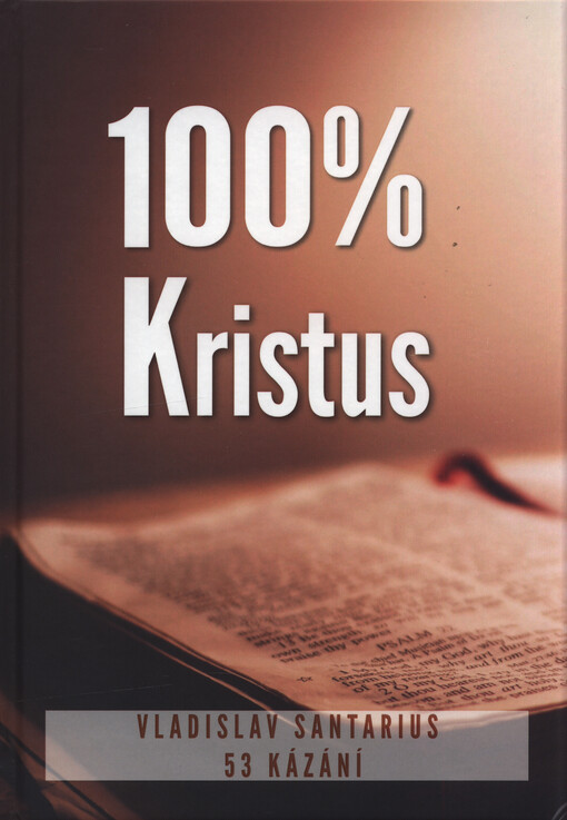 100% Kristus : 53 kázání