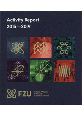 Activity report 2015-2019  (odkaz v elektronickém katalogu)