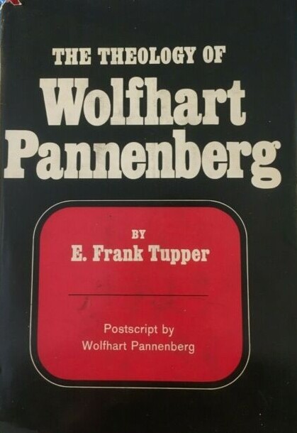 The theology of Wolfhart Pannenberg,