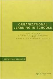 Organizational Learning in Schools (Contexts of Learning)