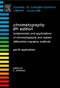 Chromatography. Fundamental and Applications of Chromatography and Related Differential Migration Methods. Part B: Applications