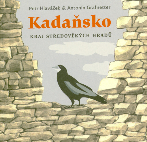 Kadaňsko : kraj středověkých hradů
