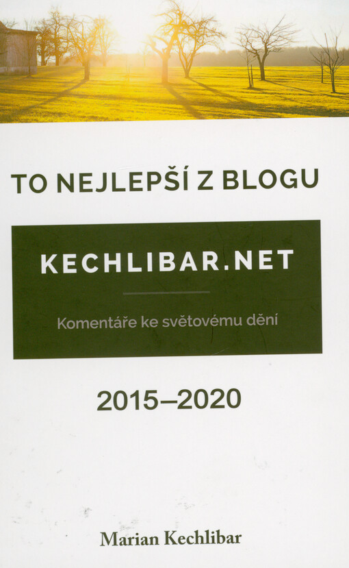 To nejlepší z blogu Kechlibar.net : 2015-2020