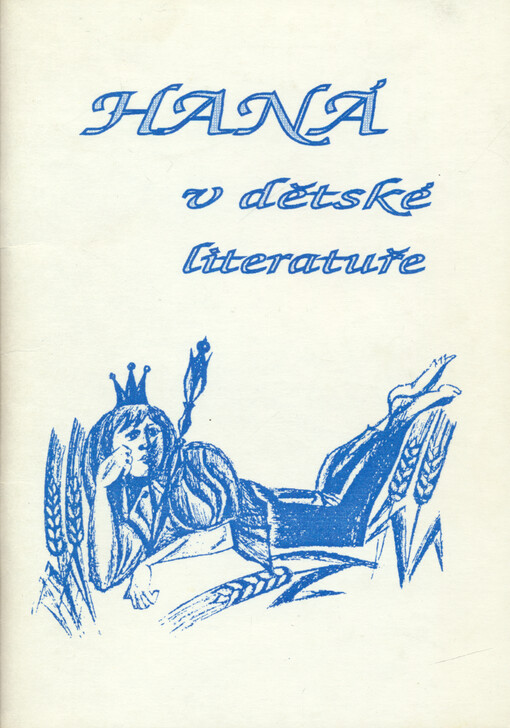 Haná v dětské literatuře : výběrová bibliografie literatury pro děti a mládež s biografickými údaji o autorech