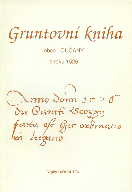Gruntovní kniha obce Loučany z roku 1526