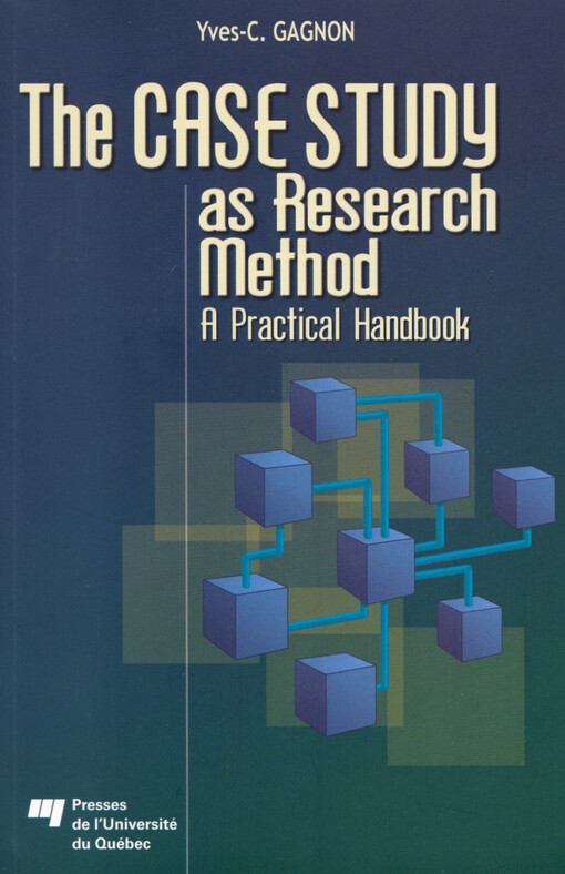 The case study as research method : a practical handbook