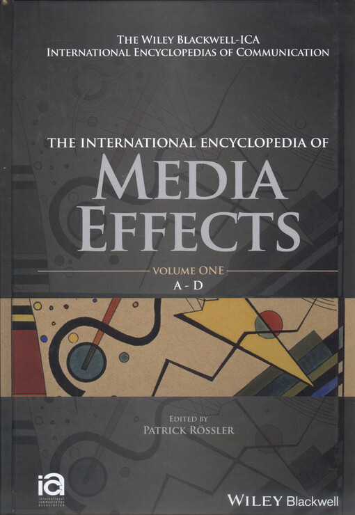 The international encyclopedia of media effects. Volume I, A-D
