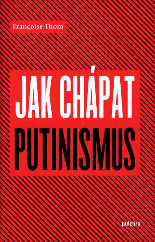 Jak chápat putinismus