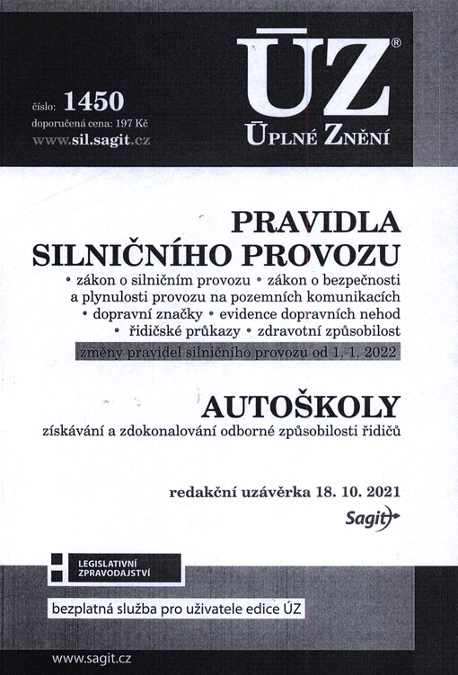 Pravidla silničního provozu : zákon o silničním provozu, zákon o bezpečnosti a plynulosti provozu na pozemních komunikacích, dopravní značky, evidence dopravních nehod, řidičské průkazy, zdravotní způsobilost : změny pravidel silničního provozu od 1. 1. 2