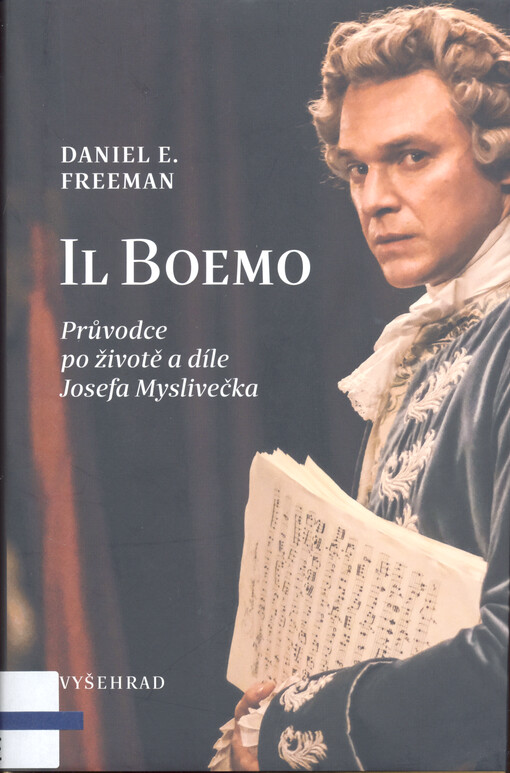 Il Boemo : průvodce po životě a díle Josefa Myslivečka