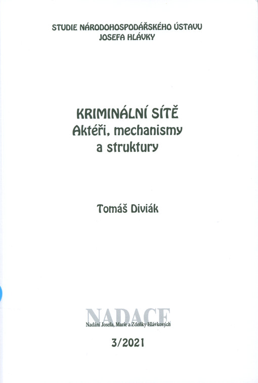 Kriminální sítě : aktéři, mechanismy a struktury