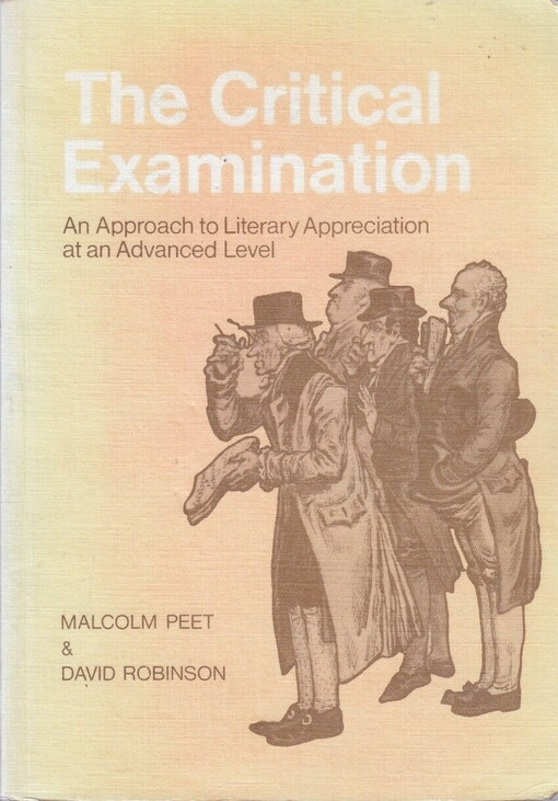 The Critical Examination: An Approach to Literary Appreciation at an Advanced Level