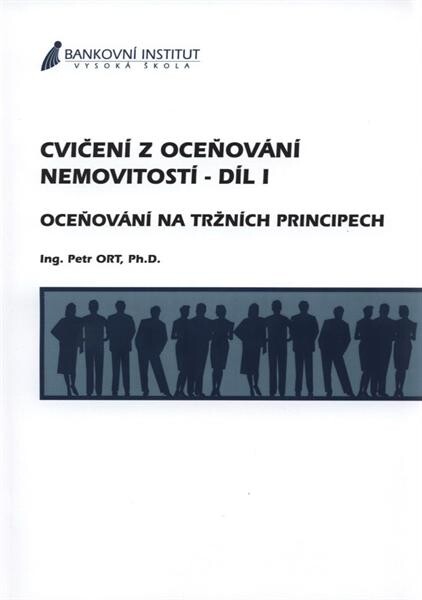 Cvičení z oceňování nemovitostí. Díl I, Oceňování na tržních principech