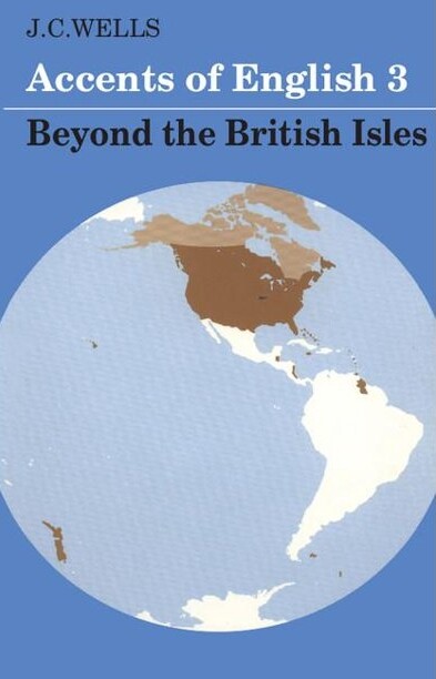 Accents of English 3. Beyond the British Isles