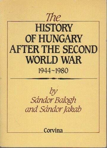 The history of Hungary after the Second World War, 1944-1980
