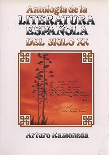 Antología de la literatura espanola del siglo XX