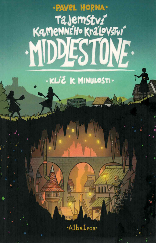 Tajemství kamenného království Middlestone : klíč k minulosti