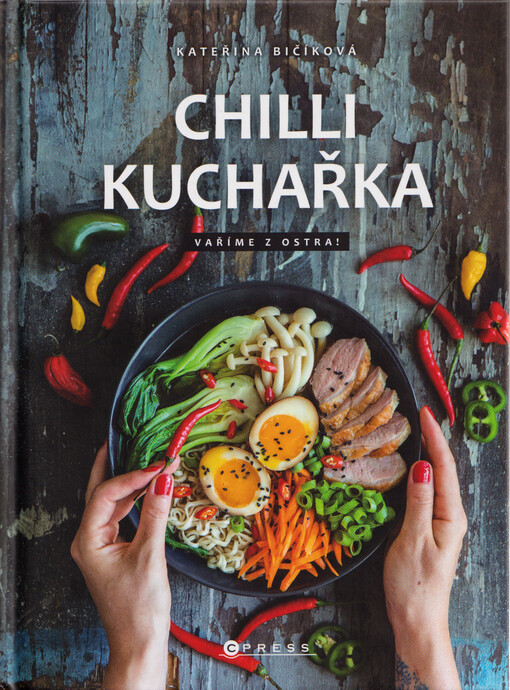 Chilli kuchařka : vaříme z ostra!