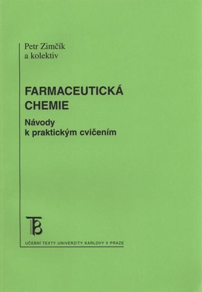 Farmaceutická chemie : návody k praktickým cvičením