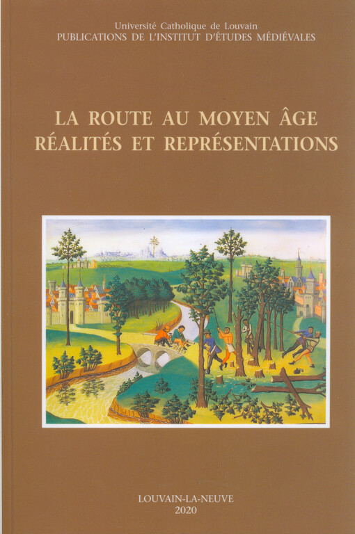 La route au Moyen Âge : réalités et représentations