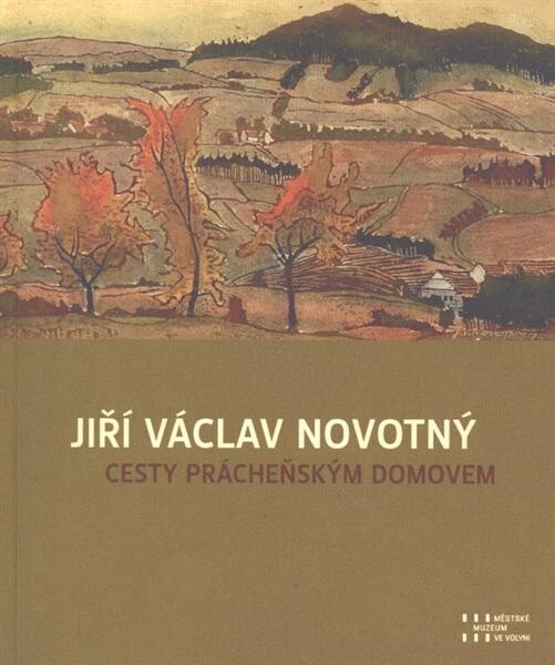 Jiří Václav Novotný : cesty prácheňským domovem