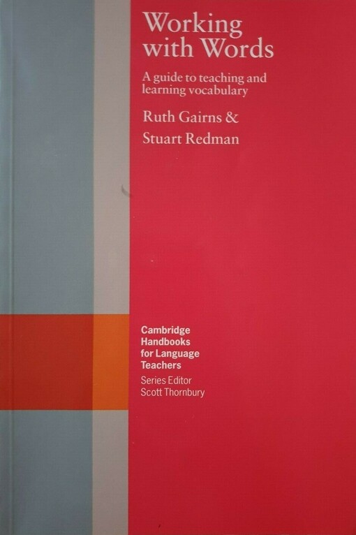 Working with Words: A Guide to Teaching and Learning Vocabulary (Cambridge Handbooks for Language Teachers)