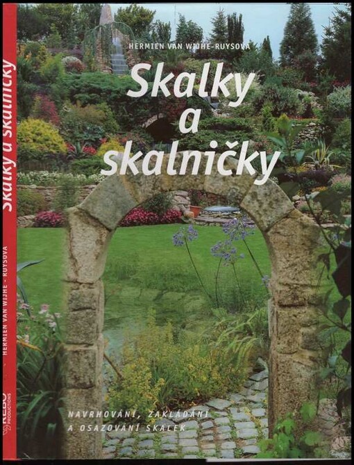 Skalky a skalničky : průvodce pestrým světem skalkových rostlin