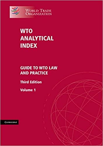 Wto Analytical Index Guide to Wto Law and Practice