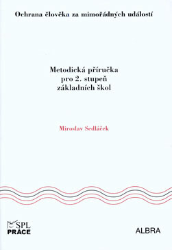 Ochrana člověka za mimořádných událostí : metodická příručka pro 2. stupeň základních škol