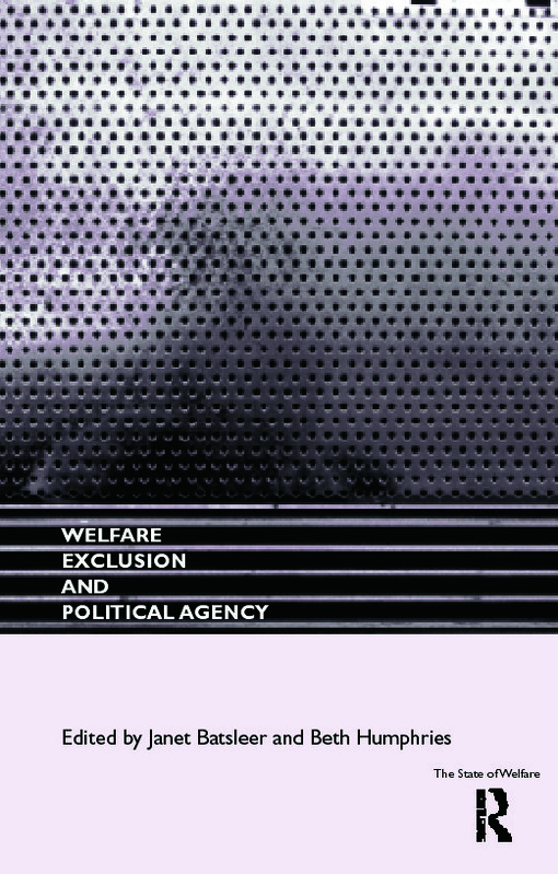 Welfare, Exclusion and Political Agency (The State of Welfare)