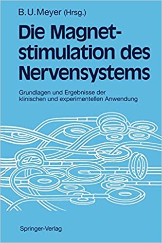 Magnetstimulation des Nervensystems: Grundlagen und Ergebnisse der klinischen und experimentellen Anwendung (German Edition)