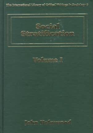 Social Stratification (International Library of Critical Writings in Sociology Series, Vol 9)