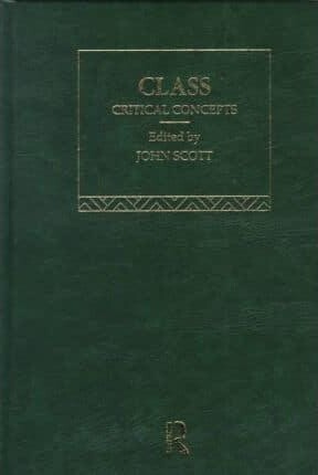 Class: Critical Concepts in Sociology