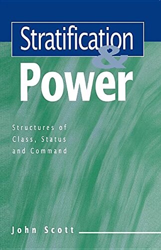 Stratifiction and Power: Structures of Class, Status and Command